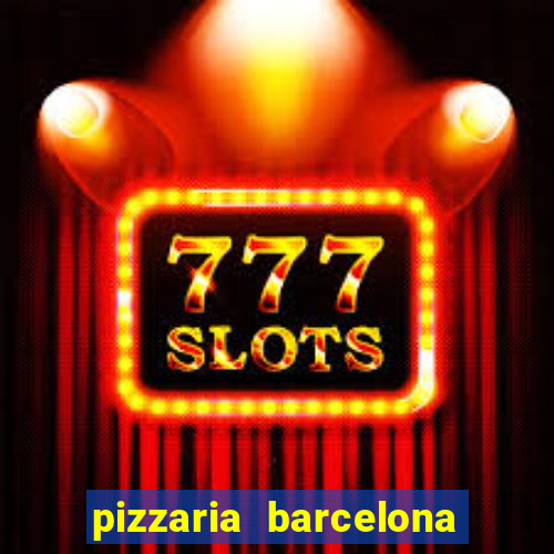 pizzaria barcelona em alto de coutos